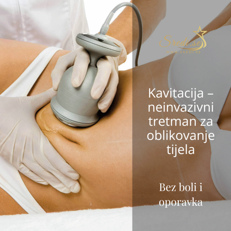 💎 Kavitacija – neinvazivni tretman za oblikovanje tijela